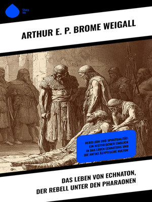 cover image of Das Leben von Echnaton, der Rebell unter den Pharaonen